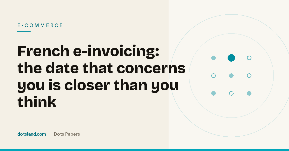 Dots Papers cover for the article on the French e-invoicing deadline for online retailers