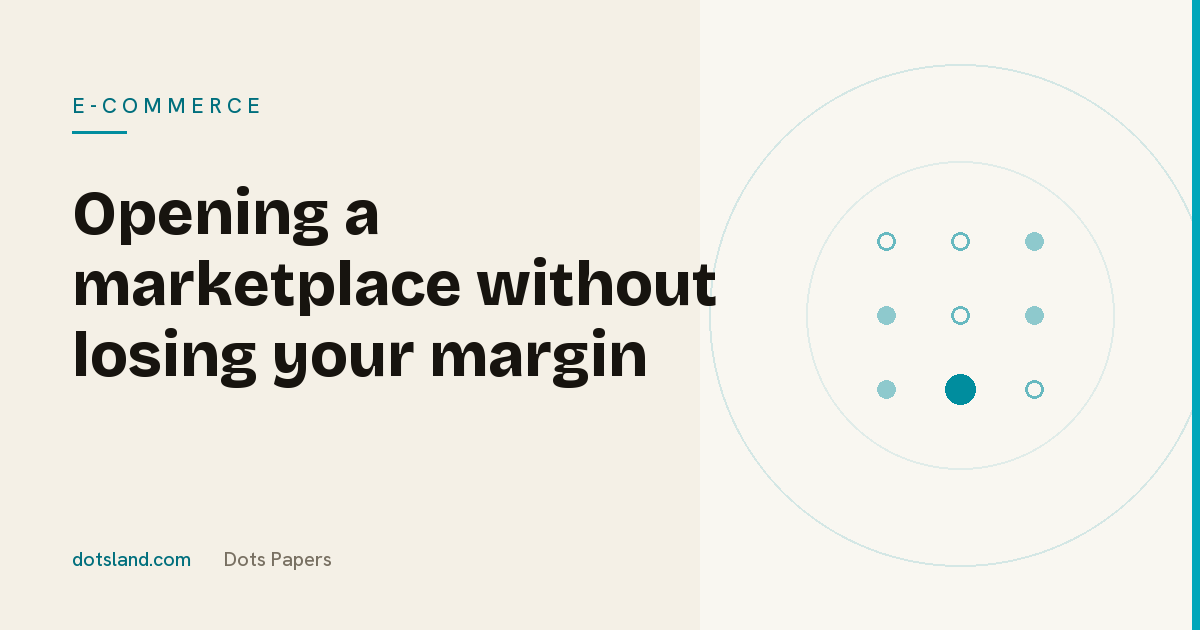 Dots Papers cover for the article on opening a marketplace without losing margin