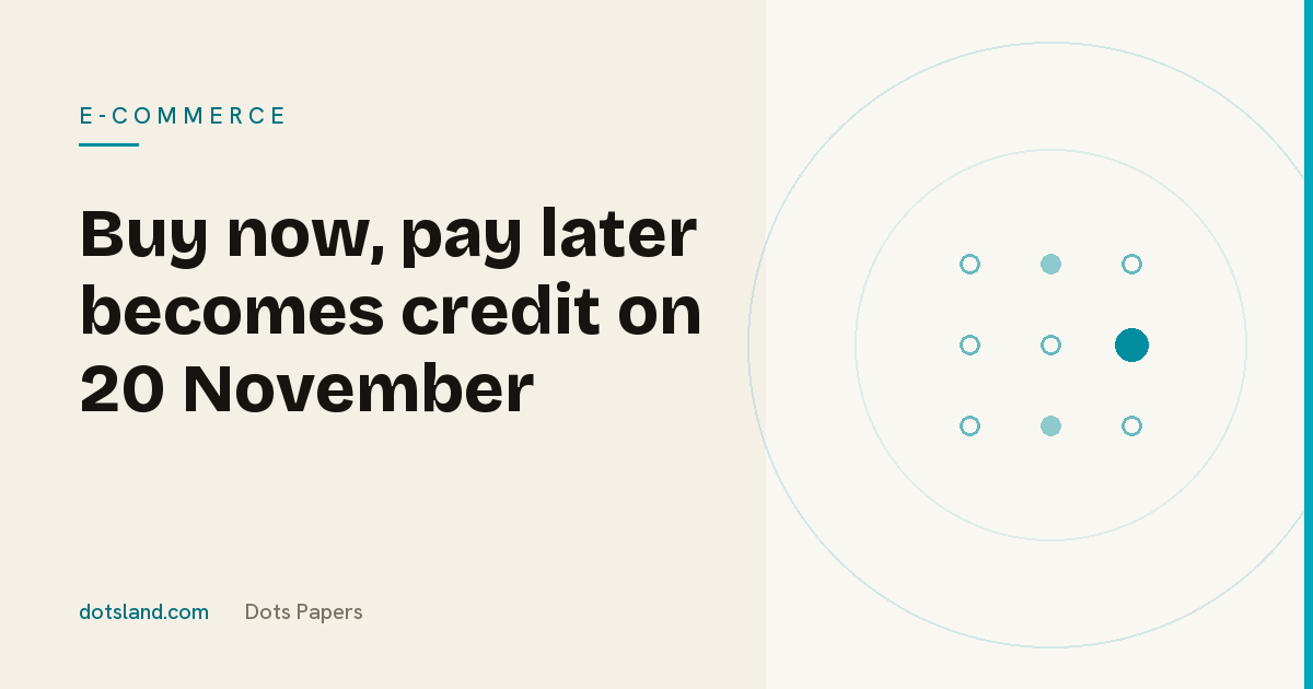 Dots Papers cover for the article on buy now, pay later becoming consumer credit in France on 20 November 2026