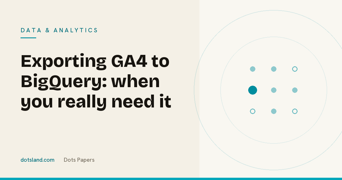 Dots Paper cover for the article on exporting GA4 data to BigQuery and its real use cases