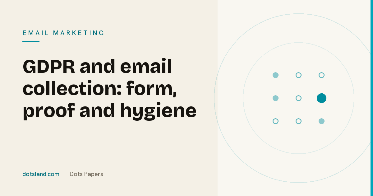 Dots Papers cover for the article on GDPR-compliant email collection, form, proof and list hygiene